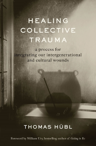 [object Object] «Healing Collective Trauma: A Process for Integrating Our Intergenerational and Cultural Wounds», автор Джули Джордан Авритт - фото №1