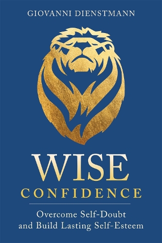 [object Object] «Wise Confidence: Overcome Self-Doubt and Build Lasting Self-Esteem», автор Джованни Динстманн - фото №1
