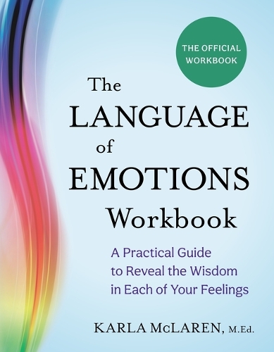 [object Object] «The Language of Emotions Workbook: A Practical Guide to Reveal the Wisdom in Each of Your Feelings», автор Карла Макларен - фото №1