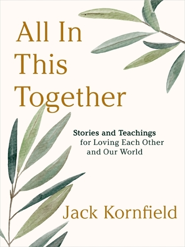 Бумажная книга «All in This Together: Stories and Teachings for Loving Each Other and Our World», автор Джек Корнфилд - фото №1
