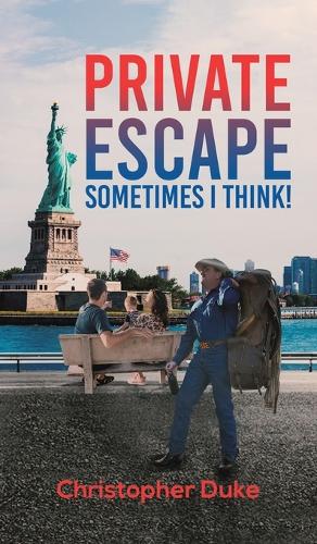 Бумажная книга «Private Escape: Sometimes I Think!», автор Кристофер Дюк - фото №1