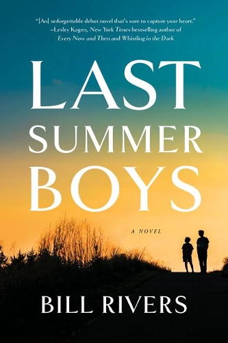 Бумажная книга «Last Summer Boys: A Novel», автор Билл Риверс - фото №1