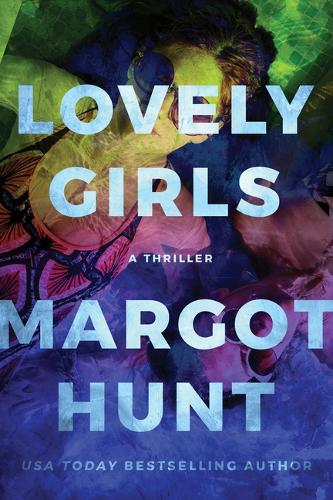 Бумажная книга «Lovely Girls: A Thriller», автор Марго Хант - фото №1