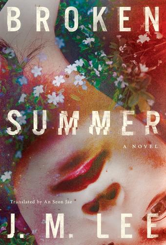 Бумажная книга «Broken Summer: A Novel», автор Дж. М. Ли - фото №1