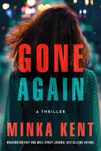 Бумажная книга «Gone Again: A Thriller», автор Минка Кент - фото №1