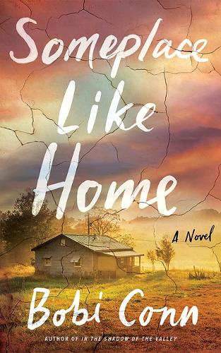 Паперова книга «Someplace Like Home: A Novel», автор Бобі Конн - фото №1