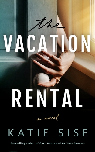 Паперова книга «The Vacation Rental: A Novel», автор Кеті Сайз - фото №1