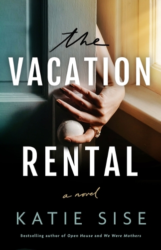 Паперова книга «The Vacation Rental: A Novel», автор Кеті Сайз - фото №1
