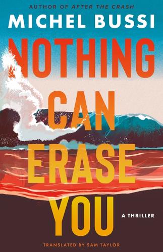 Бумажная книга «Nothing Can Erase You: A Thriller», автор Мишель Бюсси - фото №1