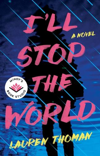 Бумажная книга «I'll Stop the World: A Novel», автор Лорен Томан - фото №1