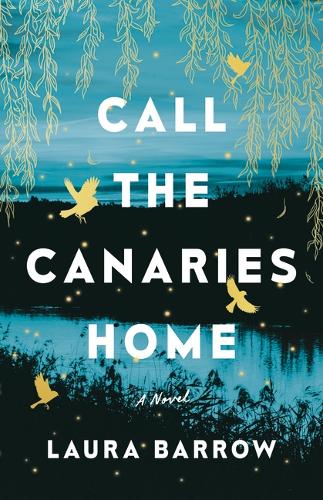 Паперова книга «Call the Canaries Home: A Novel», автор Лора Барроу - фото №1