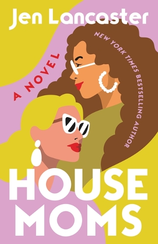 Паперова книга «Housemoms: A Novel», автор Джен Ланкастер - фото №1