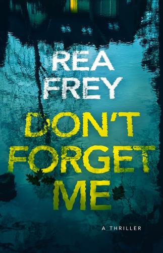 Бумажная книга «Don't Forget Me: A Thriller» - фото №1