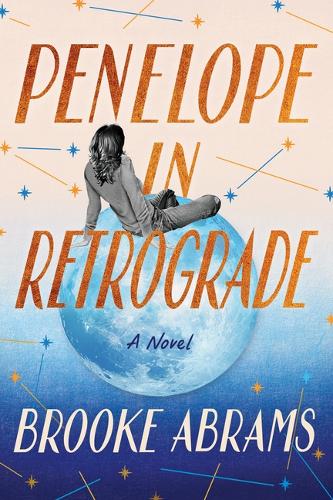 Бумажная книга «Penelope in Retrograde: A Novel», автор Брук Абрамс - фото №1