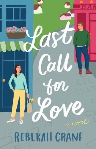 Паперова книга «Last Call for Love: A Novel», автор Ребекка Крейн - фото №1