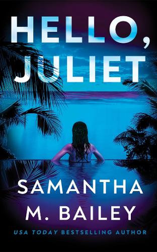 Паперова книга «Hello, Juliet», автор Саманта М. Бейлі - фото №1