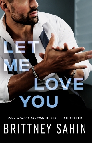 Паперова книга «Let Me Love You», автор Брітні Сахін - фото №1