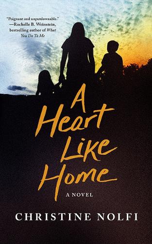 Паперова книга «A Heart Like Home: A Novel», автор Крістін Нолфі - фото №1