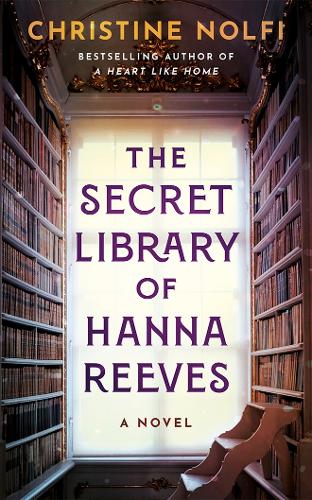 Паперова книга «The Secret Library of Hanna Reeves: A Novel», автор Крістін Нолфі - фото №1