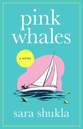 Бумажная книга «Pink Whales: A Novel», автор Сара Шукла - фото №1
