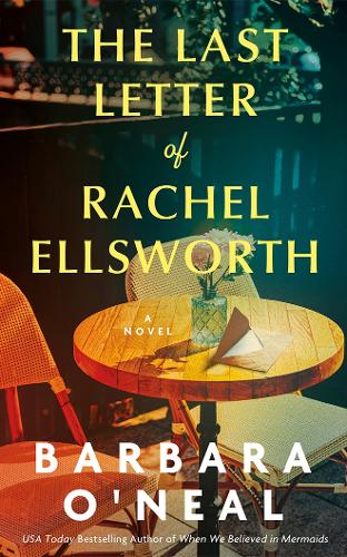 Бумажная книга «The Last Letter of Rachel Ellsworth: A Novel», автор Барбара О'Нил - фото №1