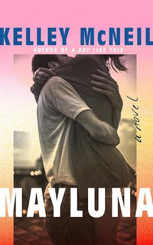 Паперова книга «Mayluna: A Novel», автор Келлі Макніл - фото №1