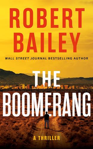 Паперова книга «The Boomerang: A Thriller», автор Роберт Бейлі - фото №1