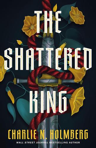 Паперова книга «The Shattered King», автор Чарлі Н. Гольмберг - фото №1