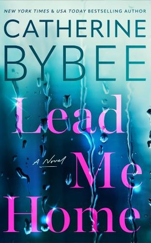 Бумажная книга «Lead Me Home: A Novel», автор Кэтрин Байби - фото №1