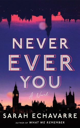 Бумажная книга «Never Ever You: A Novel», автор Сара Эчаварре - фото №1