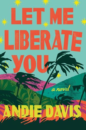 Бумажная книга «Let Me Liberate You: A Novel», автор Энди Дэвис - фото №1