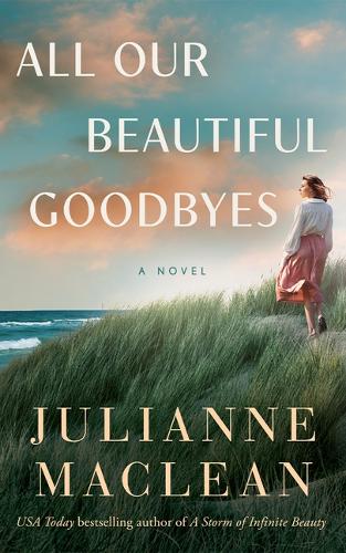 Бумажная книга «All Our Beautiful Goodbyes: A Novel», автор Джулианна Маклин - фото №1