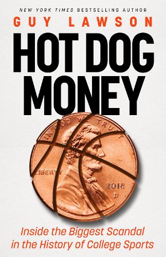 Бумажная книга «Hot Dog Money: Inside the Biggest Scandal in the History of College Sports», автор Гай Лоусон - фото №1