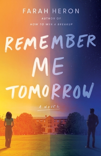 Паперова книга «Remember Me Tomorrow: A Novel», автор Фара Герон - фото №1