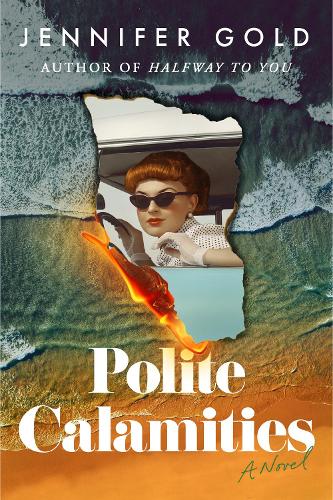 Паперова книга «Polite Calamities: A Novel», автор Дженніфер Голд - фото №1