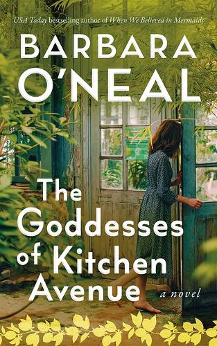 Бумажная книга «The Goddesses of Kitchen Avenue: A Novel», автор Барбара О'Нил - фото №1