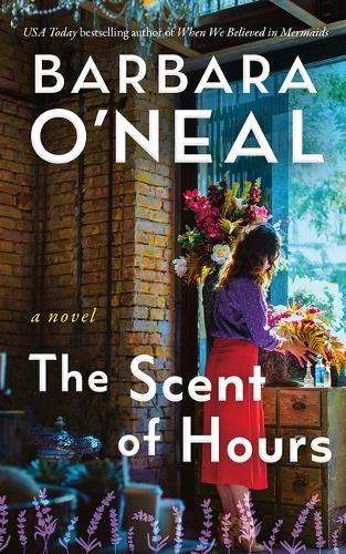 Бумажная книга «The Scent of Hours: A Novel», автор Барбара О'Нил - фото №1