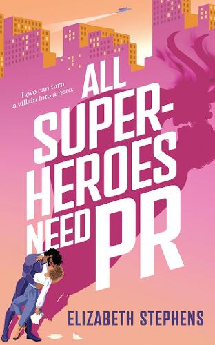 Паперова книга «All Superheroes Need PR», автор Елізабет Стівенс - фото №1