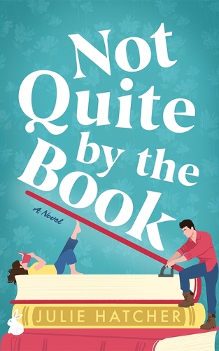 Паперова книга «Not Quite by the Book: A Novel», автор Джулі Хатчер - фото №1