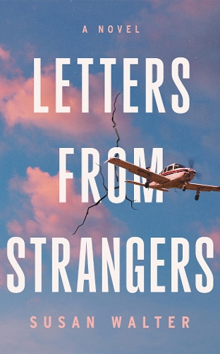 Паперова книга «Letters from Strangers: A Novel», автор Сьюзан Волтер - фото №1