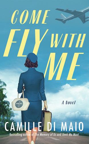 Бумажная книга «Come Fly with Me: A Novel», автор Камиль Ди Майо - фото №1