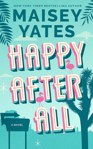 Бумажная книга «Happy After All: A Novel», автор Мейси Йейтс - фото №1