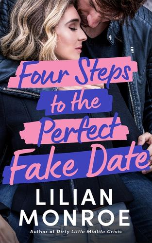 Бумажная книга «Four Steps to the Perfect Fake Date», автор Лилиан Монро - фото №1