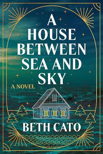 Паперова книга «A House Between Sea and Sky: A Novel», автор Бет Като - фото №1