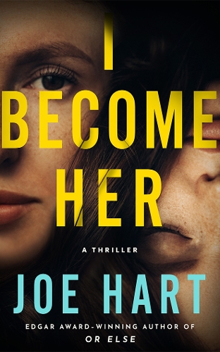 Бумажная книга «I Become Her: A Thriller», автор Джо Харт - фото №1