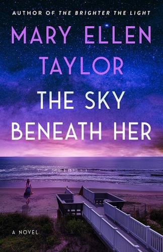 Бумажная книга «The Sky Beneath Her: A Novel», автор Мэри Эллен Тейлор - фото №1