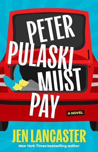 Паперова книга «Peter Pulaski Must Pay: A Novel», автор Джен Ланкастер - фото №1