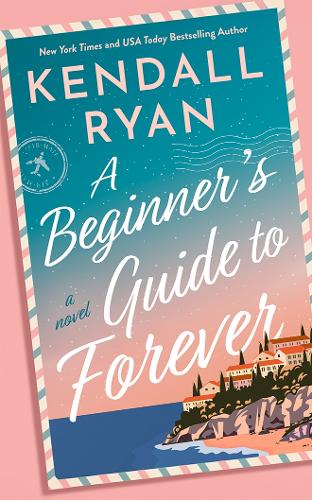 Паперова книга «A Beginner's Guide to Forever: A Novel», автор Кендалл Райан - фото №1