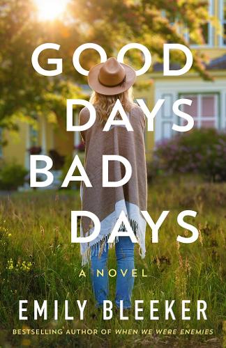 Паперова книга «Good Days Bad Days: A Novel», автор Емілі Блікер - фото №1