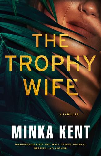 Бумажная книга «The Trophy Wife: A Thriller», автор Минка Кент - фото №1